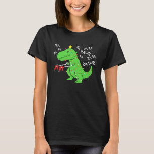 Fa Ra Ra Ra Rawr Christmas Funny Dinosaur With Xma T-Shirt