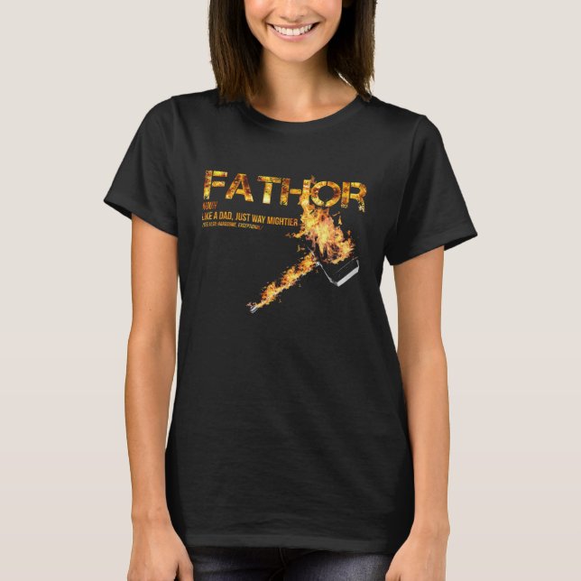 Fa Thor Like Dad Just Way Mightier Hero 20s T-Shirt (Front)