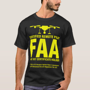 FAA Certified Drone Pilot Funny Remote Pilots T-Shirt