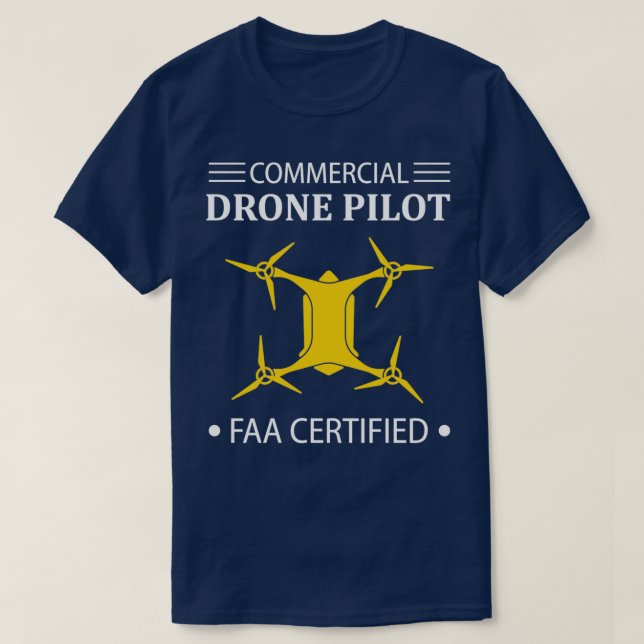 FAA Licensed amp Certified Commercial Drone Pilot  T-Shirt (Design Front)