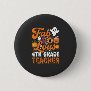 Fab-BOO-Lous 4th Grade Teacher Halloween 2 Inch Round Button