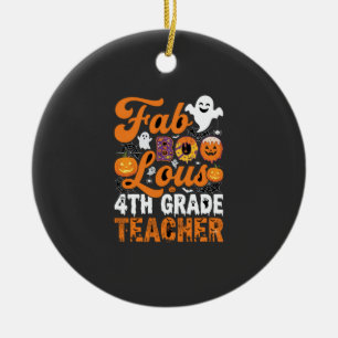 Fab-BOO-Lous 4th Grade Teacher Halloween Ceramic Ornament