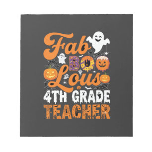 Fab-BOO-Lous 4th Grade Teacher Halloween Notepad