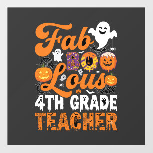 Fab-BOO-Lous 4th Grade Teacher Halloween Window Cling