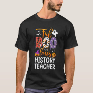 Fab Boo Lous History Teacher Boo Ghost Pumpkin Hal T-Shirt