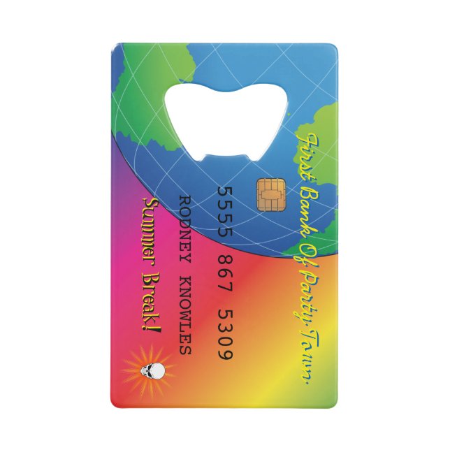 Fab Credit Card Summer Break Credit Card Bottle Opener (Front)