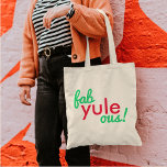 Fab Yule Ous | Fabulous Christmas Stylish Fun Fab Tote Bag<br><div class="desc">Funny,  stylish "Fab yule ous!" fabulous quote tote bag in modern typography in fun festive red and green in a modern minimalist style!</div>