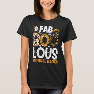 Faboolous 4th Grade Teacher Spooky Teacher Hallowe T-Shirt