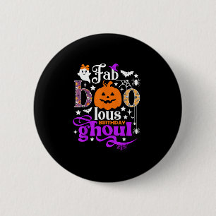 Faboolous Birthday Ghoul Shirt Funny Boo Pumpkin H 2 Inch Round Button