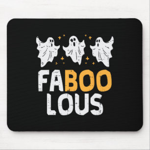 Faboolous Ghosts Funny Scary Spooky Halloween Wome Mouse Pad