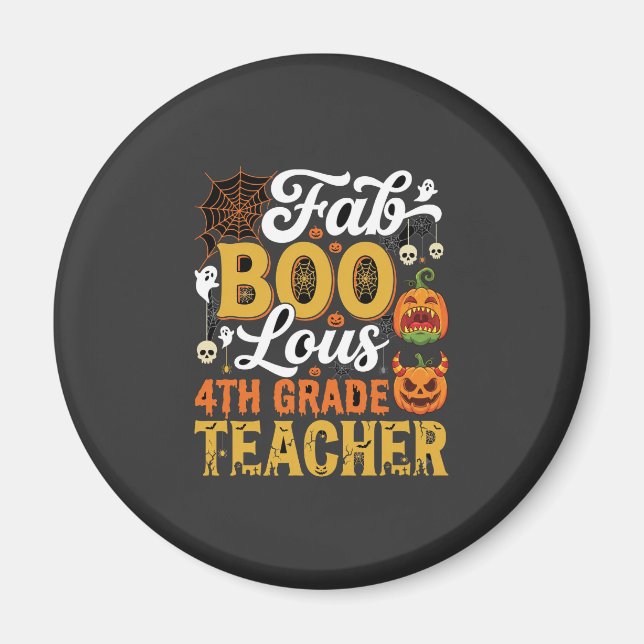 Faboolous Halloween 4th Grade Teacher Magnet (Front)