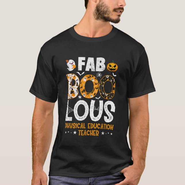 Faboolous PE Teacher Physical Education Halloween  T-Shirt (Front)