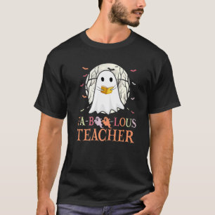 Faboolous Teacher Ghost Halloween Costume Men Wome T-Shirt