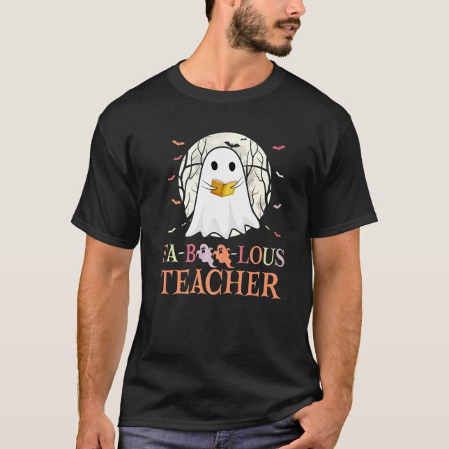 Faboolous Teacher Ghost Halloween Costume Men Wome T-Shirt (Front)