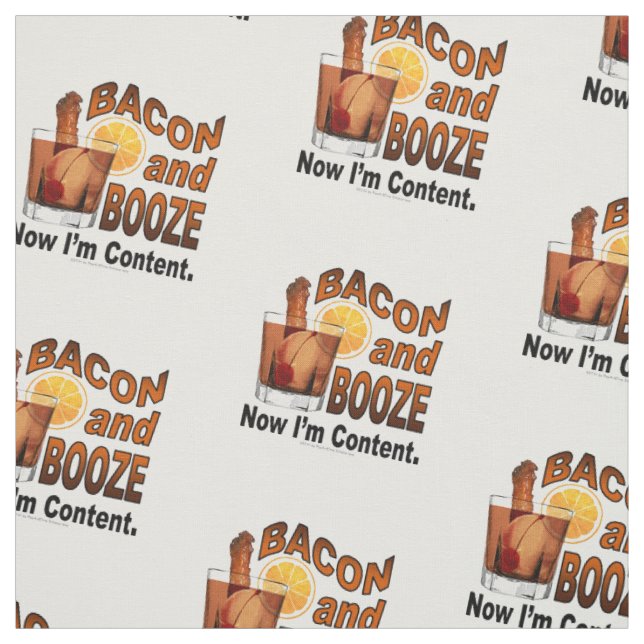 FABRIC - BACON AND BOOZE, NOW I'M CONTENT (Swatch)