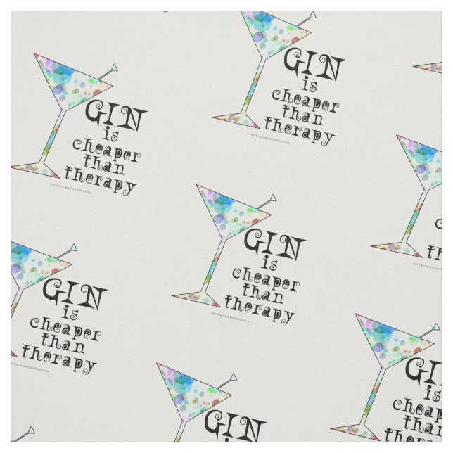 FABRIC - GIN is cheaper than therapy! (Swatch)