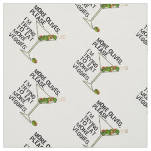 FABRIC - More Olives. Eating Veggies!