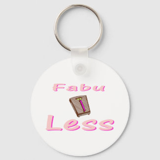 Fabu-less Keychain