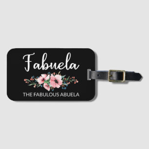 Fabuela Definition I - Fabulous Abuela Flowery Luggage Tag