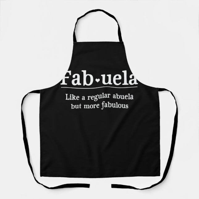 Fabuela Like A Regular Abuela But More Fabulous Apron (Front)