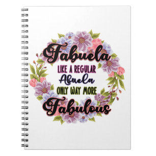 Fabuela Like A Regular Abuela Only Way Fabulous Notebook