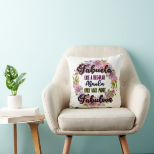 Fabuela Like A Regular Abuela Only Way Fabulous Throw Pillow