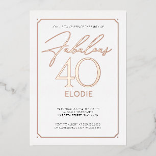 Fabulous 40 Elegant 40th Birthday Foil Invitation