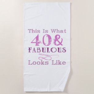 Fabulous 40th Birthday For Her Beach Towel