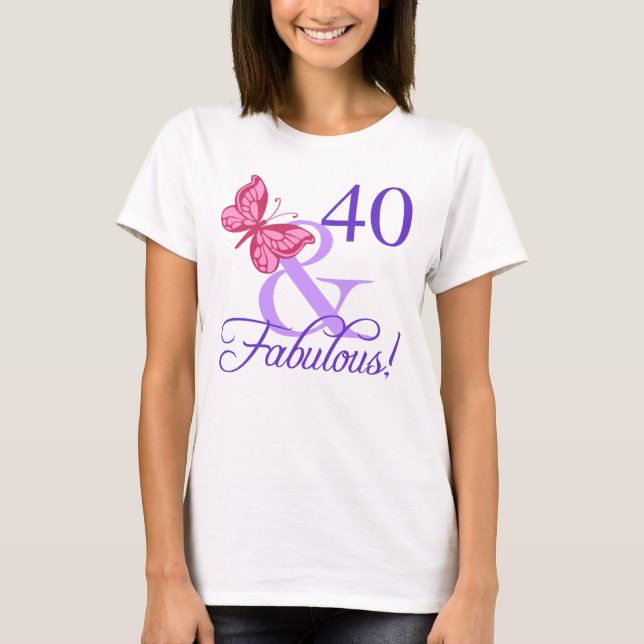 Fabulous 40th Birthday For Women T-Shirt (Front)