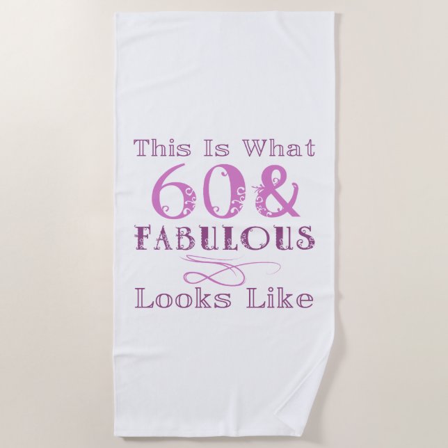 Fabulous 60th Birthday For Her Beach Towel (Front)