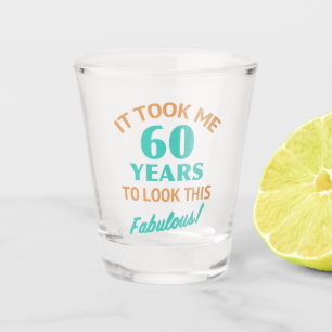 Fabulous 60th Birthday Shot Glass