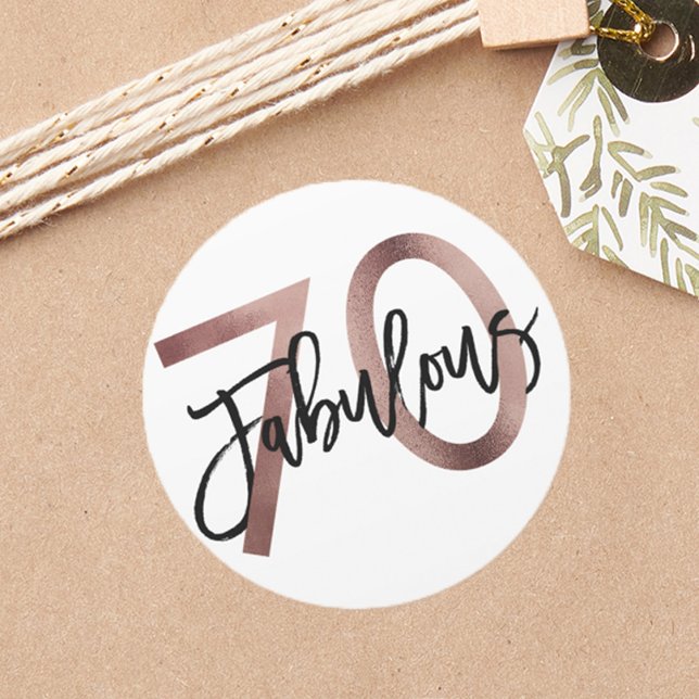 Fabulous 70th | Modern Elegant Rose Gold Birthday Classic Round Sticker (Creator Uploaded)