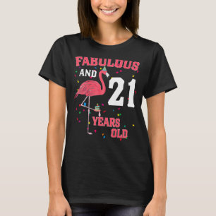 Fabulous And 21 Years Old Flamingo Pink Birthday P T-Shirt