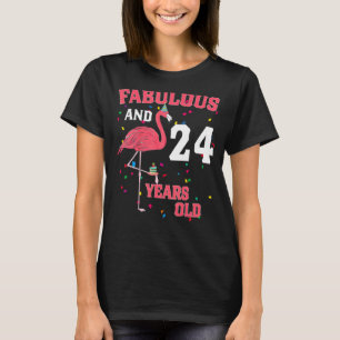 Fabulous And 24 Years Old Flamingo Pink Birthday P T-Shirt