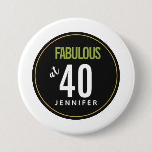 Fabulous at 40 Green template 3 Inch Round Button
