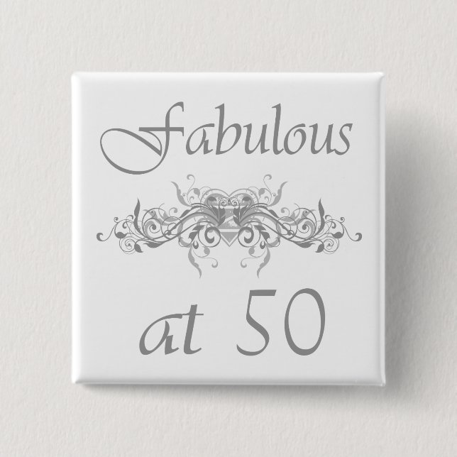 Fabulous At 50 Years Old 2 Inch Square Button (Front)