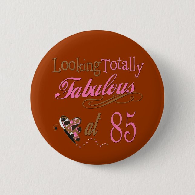 Fabulous at 85 2 inch round button (Front)