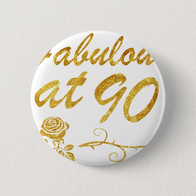 Fabulous at 90 years 2 inch round button (Front)