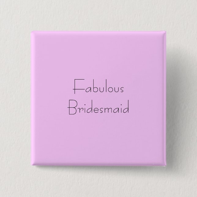 Fabulous Bridesmaid 2 Inch Square Button (Front)