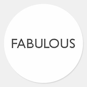Fabulous Classic Round Sticker