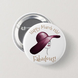 Fabulous! Elegant Woman with Hat Happy March 8th  2 Inch Round Button