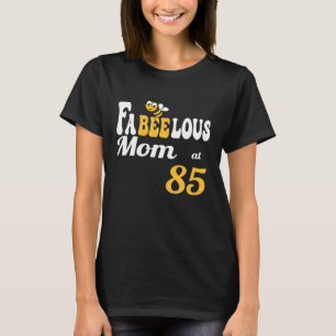 Fabulous Fabeelous Mom Bee Honeycomb Mommy 85th B T-Shirt