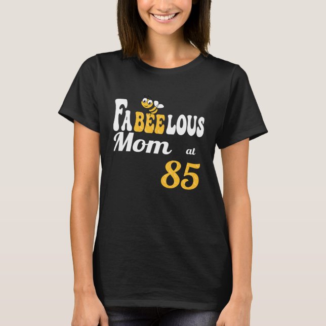 Fabulous Fabeelous Mom Bee Honeycomb Mommy 85th B  T-Shirt (Front)