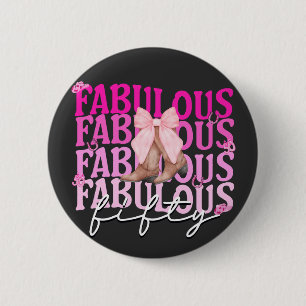 Fabulous Fifty Pink Bow Boots 50th Birthday 2 Inch Round Button