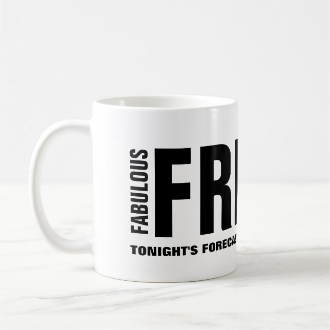 Fabulous Friday Funny Mug (Left)