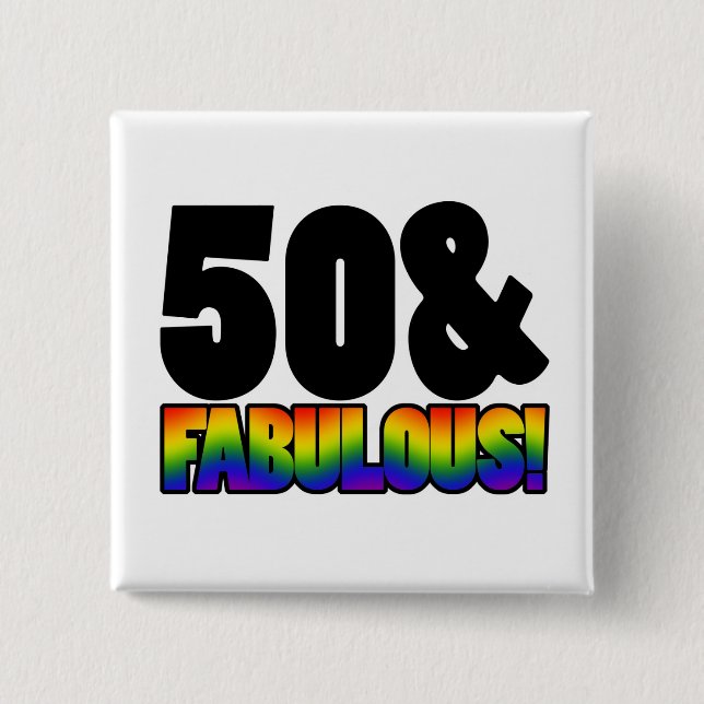 Fabulous Gay 50th Birthday 2 Inch Square Button (Front)
