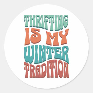 Fabulous gift for those who love thrifting classic round sticker