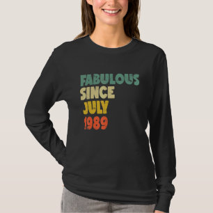 Fabulous Since July 1989 Boy Girl Man Woman Birthd T-Shirt
