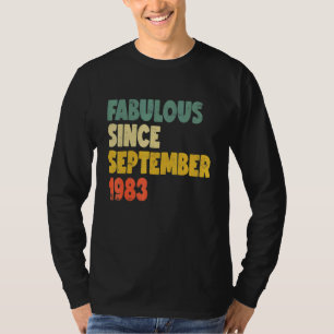 Fabulous Since September 1983 Boy Girl Man Woman B T-Shirt