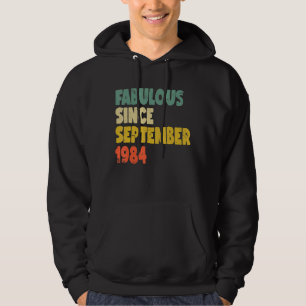 Fabulous Since September 1984 Boy Girl Man Woman B Hoodie